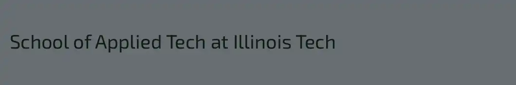 School of Applied Tech at Illinois Tech